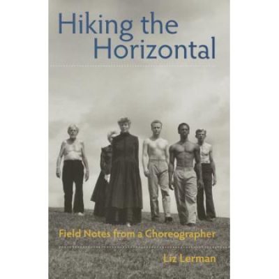 Walmart – Hiking the Horizontal: Field Notes from a Choreographer Only $19.65 (Reg $24.95) + Free Store Pickup