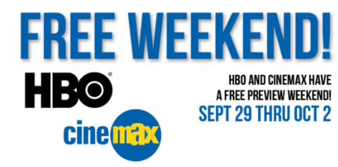 Free Preview Weekend of HBO & Cinemax Sept 29- Oct 2nd