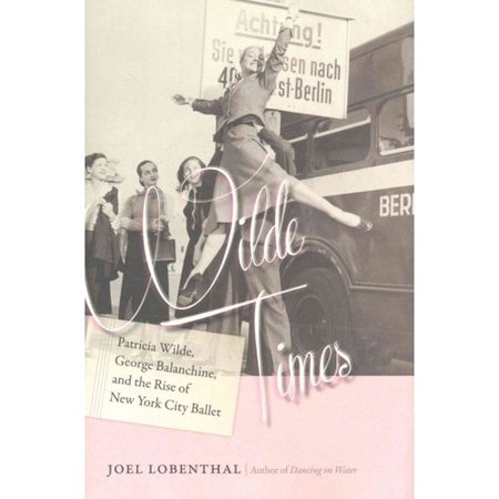 Walmart – Wilde Times : Patricia Wilde, George Balanchine, and the Rise of New York City Ballet Only $20.28 (Reg $31.96) + Free Store Pickup