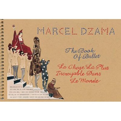 Walmart – Marcel Dzama: The Book of Ballet : La Chose La Plus Incroyable Dans Le Monde Only $15.57 (Reg $20.00) + Free Store Pickup