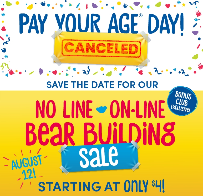 Build-A-Bear’s Pay Your Age Day Canceled! Replaced with No Line On-Line Bear Building Sale on August 12th!